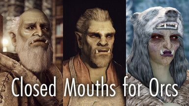 Closed Mouths for Orcs