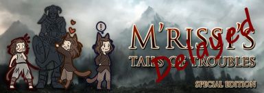 M&rsquo;rissi&rsquo;s Tails of Troubles SE - Delayed Start