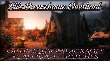 Eli&rsquo;s Breezehome Optimization Packages and Patches