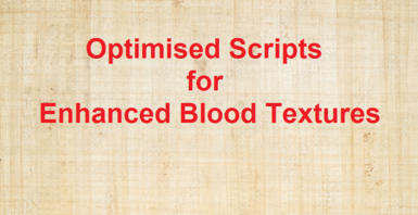 Optimised Scripts for Enhanced Blood Textures