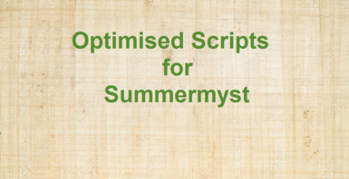 Optimised Scripts for Summermyst