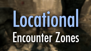 Locational Encounter Zones