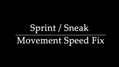 Sprint Sneak Movement Speed Fix